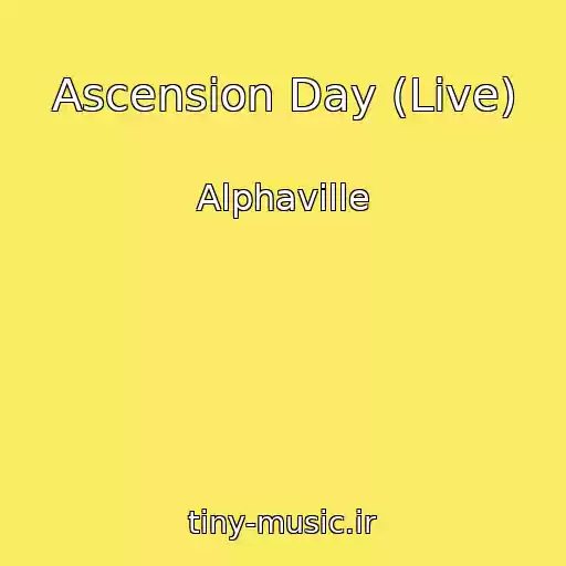 کاور آهنگ Ascension Day (Live) از Alphaville