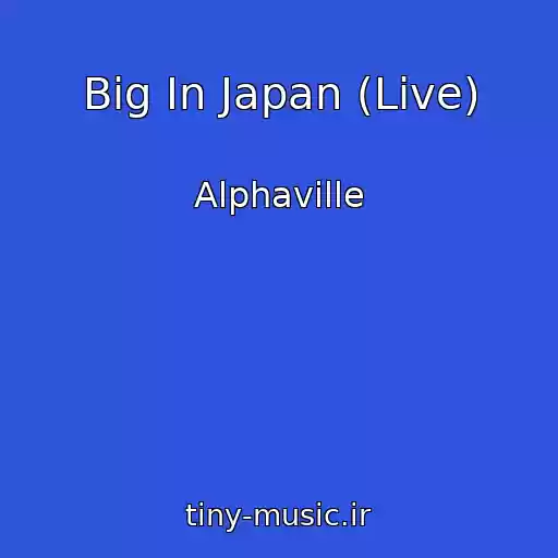 کاور آهنگ Big In Japan (Live) از Alphaville