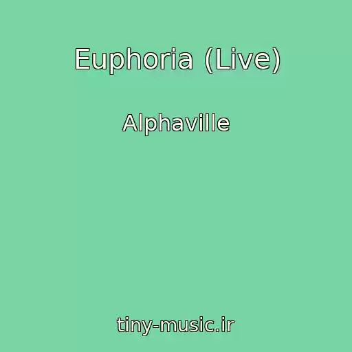 کاور آهنگ Euphoria (Live) از Alphaville