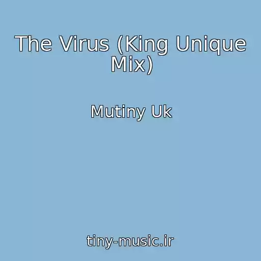 کاور آهنگ The Virus (King Unique Mix) از Mutiny Uk