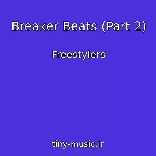کاور آهنگ Breaker Beats (Part 2) از Freestylers