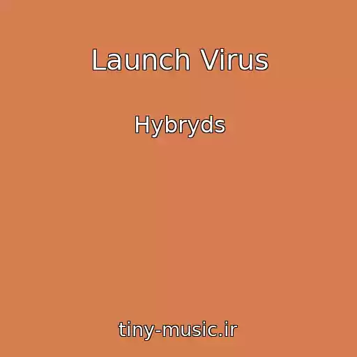 کاور آهنگ Launch Virus از Hybryds