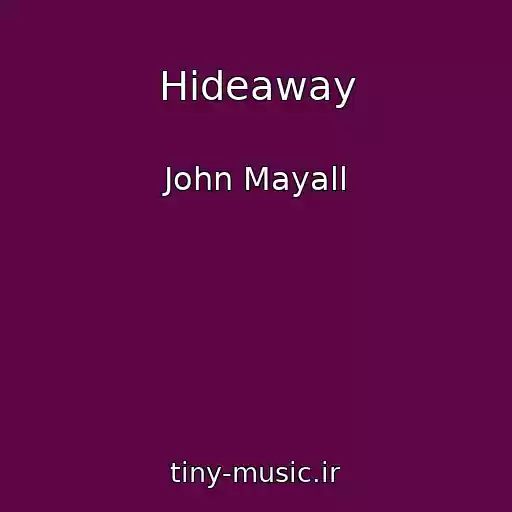 کاور آهنگ Hideaway از John Mayall