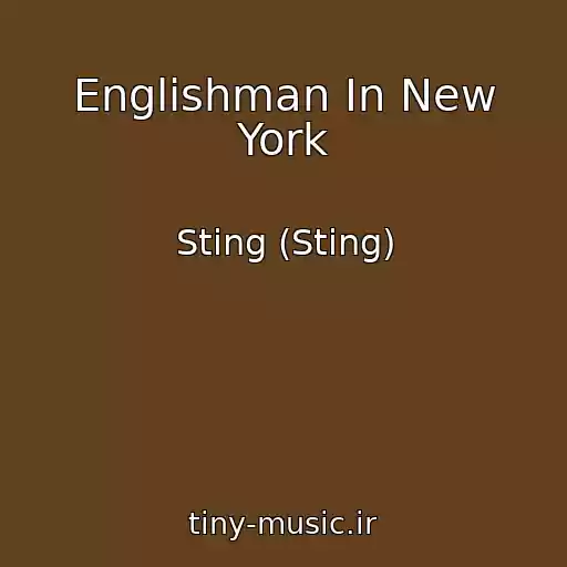کاور آهنگ Englishman In New York از Sting (Sting)