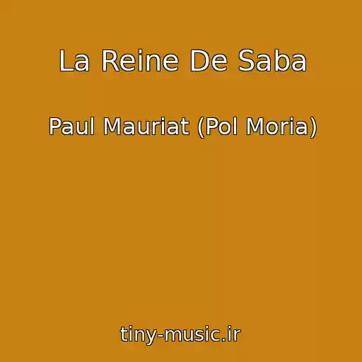 کاور آهنگ La Reine De Saba از Paul Mauriat (Pol Moria)