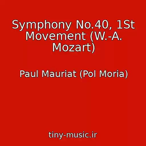 کاور آهنگ Symphony No.40, 1St Movement (W.-A. Mozart) از Paul Mauriat (Pol Moria)
