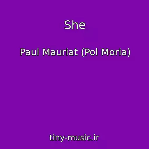 کاور آهنگ She از Paul Mauriat (Pol Moria)