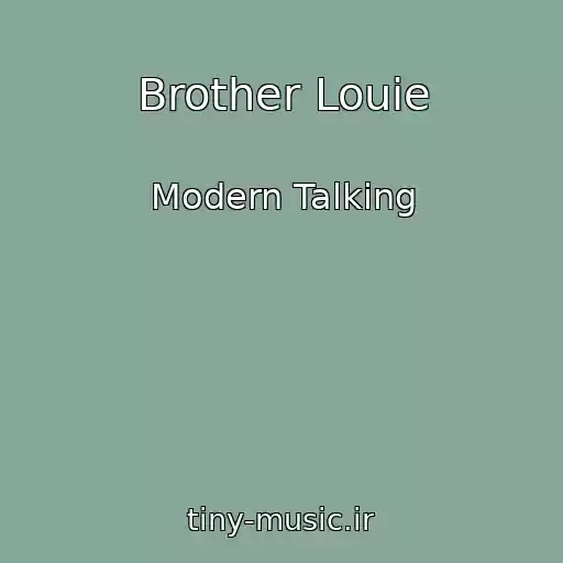 کاور آهنگ Brother Louie از Modern Talking