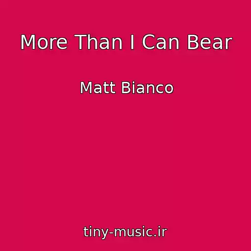 کاور آهنگ More Than I Can Bear از Matt Bianco