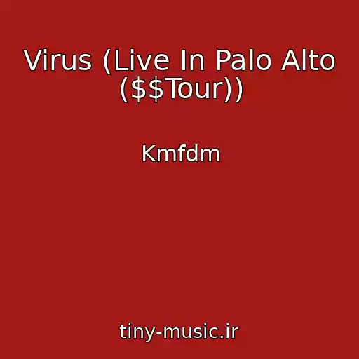 کاور آهنگ Virus (Live In Palo Alto ($$Tour)) از Kmfdm