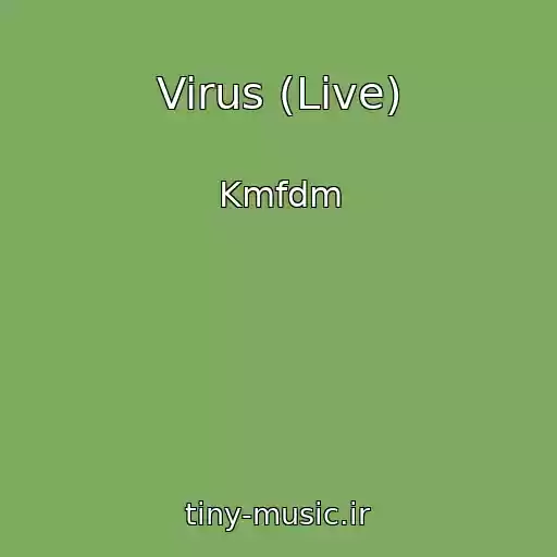 کاور آهنگ Virus (Live) از Kmfdm