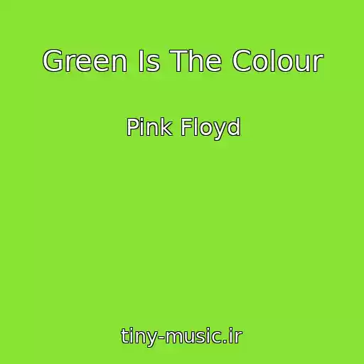 کاور آهنگ Green Is The Colour از Pink Floyd