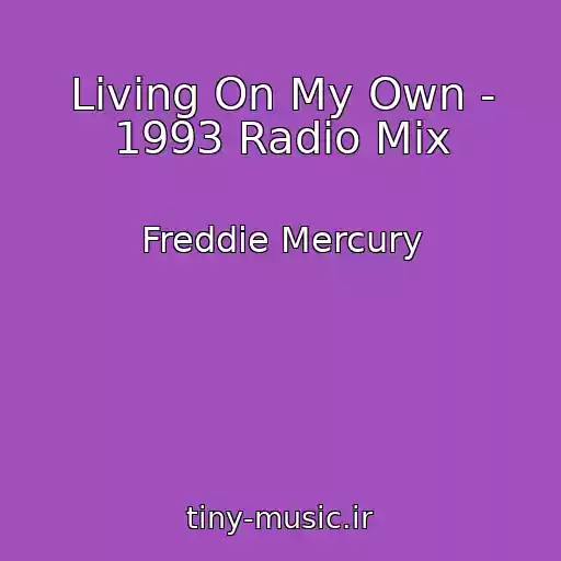 کاور آهنگ Living On My Own - 1993 Radio Mix از Freddie Mercury