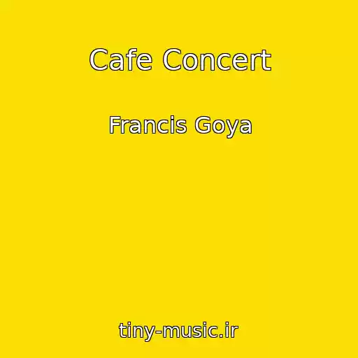 کاور آهنگ Cafe Concert از Francis Goya