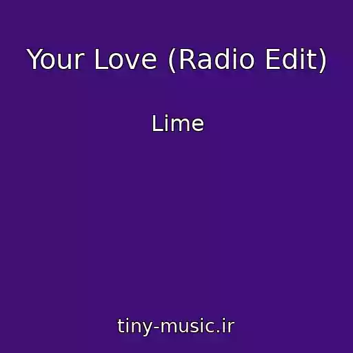 کاور آهنگ Your Love (Radio Edit) از Lime
