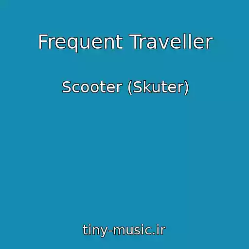 کاور آهنگ Frequent Traveller از Scooter (Skuter)