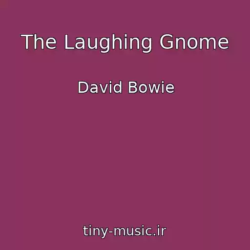 کاور آهنگ The Laughing Gnome از David Bowie