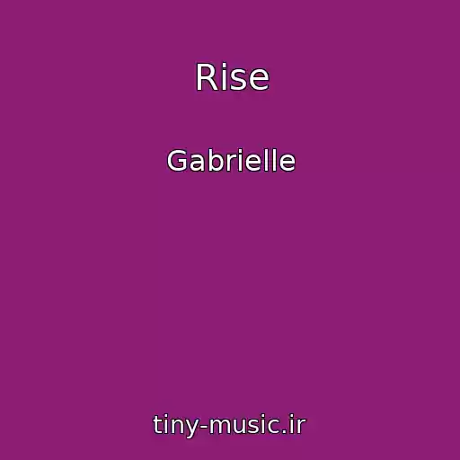 کاور آهنگ Rise از Gabrielle