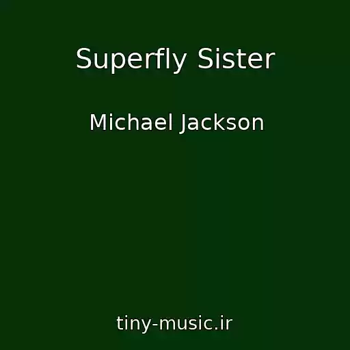 کاور آهنگ Superfly Sister از Michael Jackson