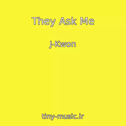 کاور آهنگ They Ask Me از J-Kwon