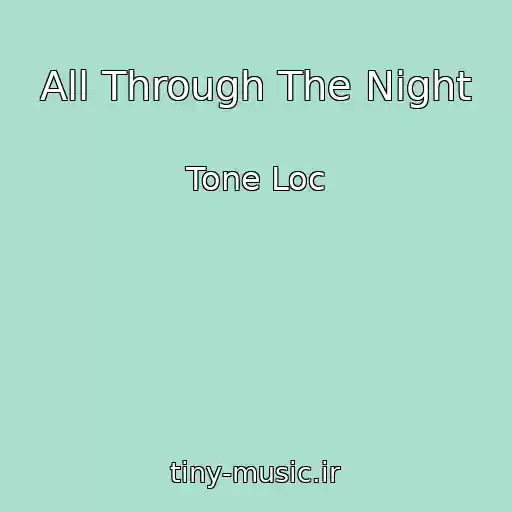 کاور آهنگ All Through The Night از Tone Loc