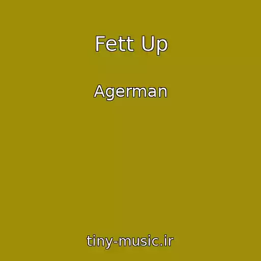 کاور آهنگ Fett Up از Agerman