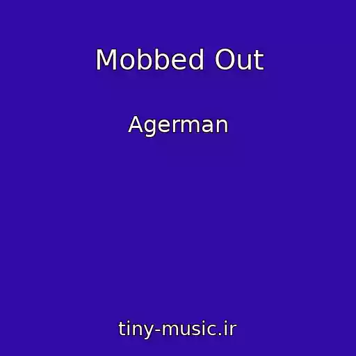 کاور آهنگ Mobbed Out از Agerman