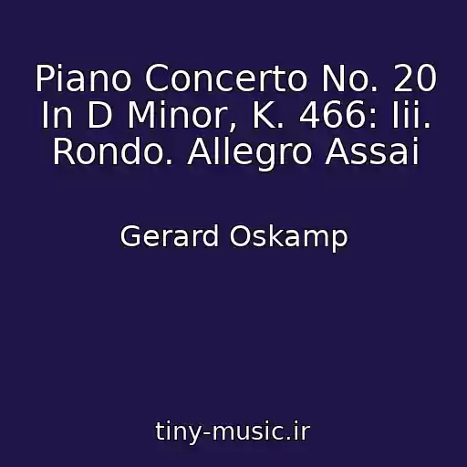 کاور آهنگ Piano Concerto No. 20 In D Minor, K. 466: Iii. Rondo. Allegro Assai از Gerard Oskamp