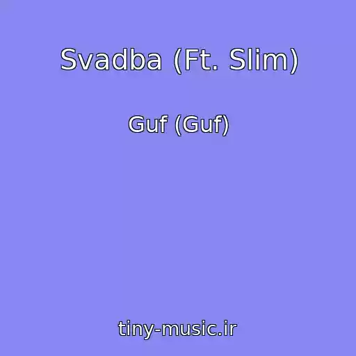 کاور آهنگ Svadba (Ft. Slim) از Guf (Guf)