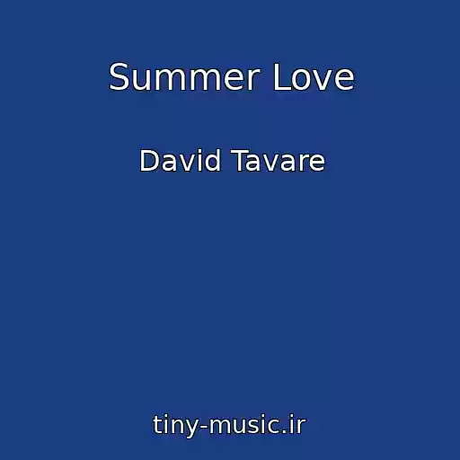 کاور آهنگ Summer Love از David Tavare