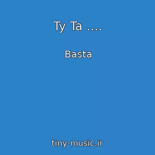 کاور آهنگ Ty Ta .... از Basta