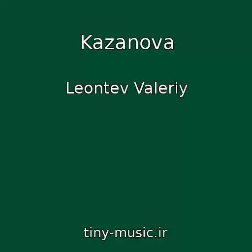 کاور آهنگ Kazanova از Leontev Valeriy