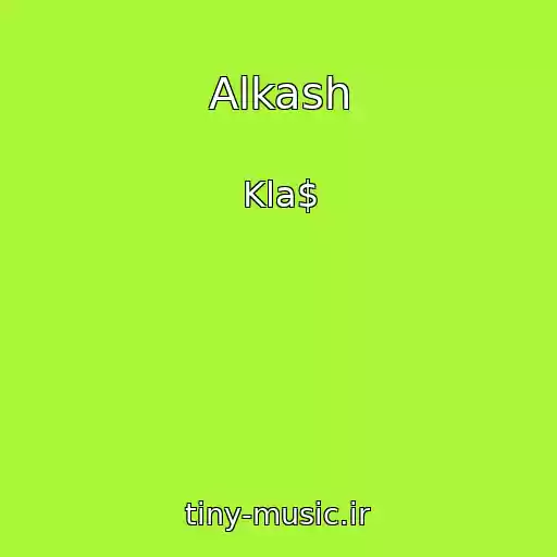 کاور آهنگ Alkash از Kla$