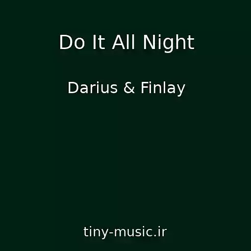 کاور آهنگ Do It All Night از Darius & Finlay