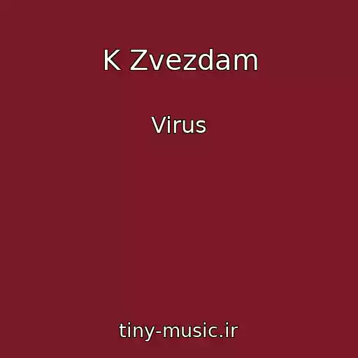 کاور آهنگ K Zvezdam از Virus