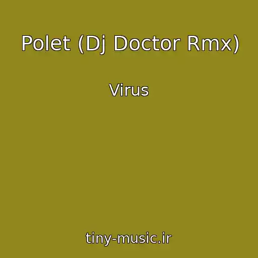 کاور آهنگ Polet (Dj Doctor Rmx) از Virus