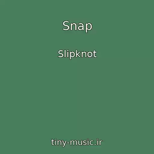 کاور آهنگ Snap از Slipknot