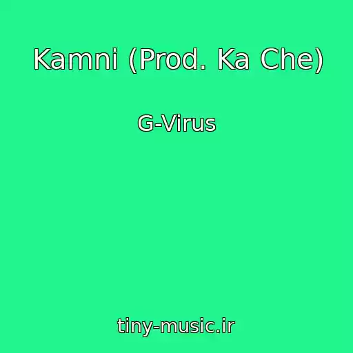 کاور آهنگ Kamni (Prod. Ka Che) از G-Virus