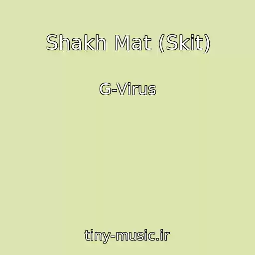 کاور آهنگ Shakh Mat (Skit) از G-Virus