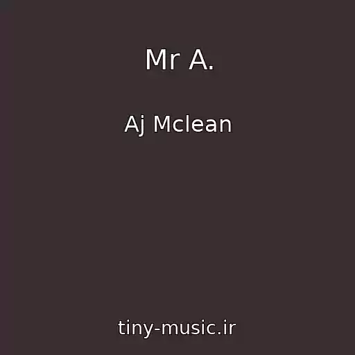 کاور آهنگ Mr A. از Aj Mclean