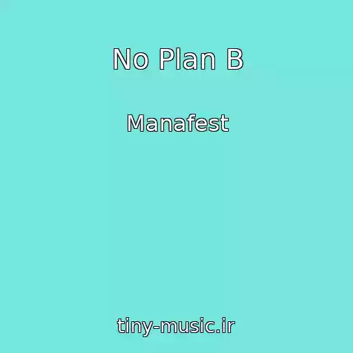 کاور آهنگ No Plan B از Manafest