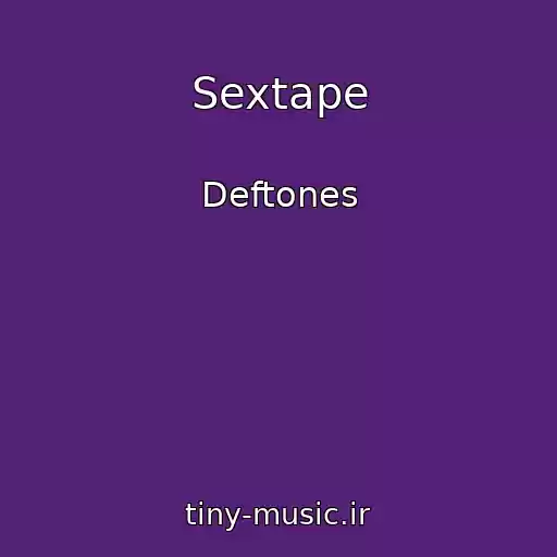 کاور آهنگ Sextape از Deftones