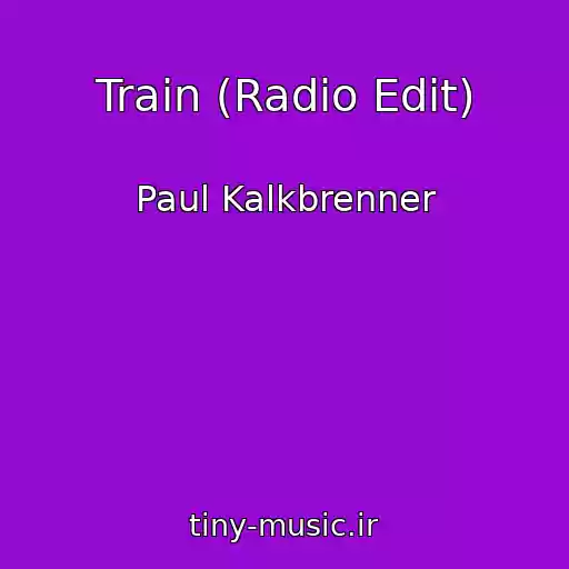 کاور آهنگ Train (Radio Edit) از Paul Kalkbrenner