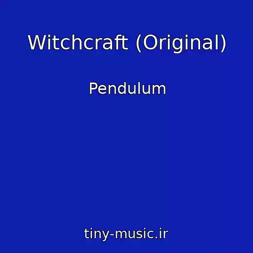 کاور آهنگ Witchcraft (Original) از Pendulum