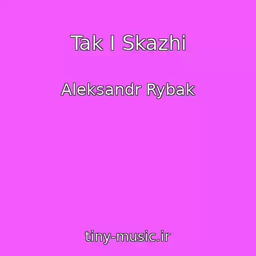 کاور آهنگ Tak I Skazhi از Aleksandr Rybak