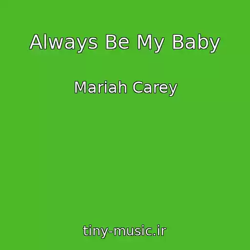 کاور آهنگ Always Be My Baby از Mariah Carey