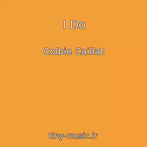 کاور آهنگ I Do از Colbie Caillat