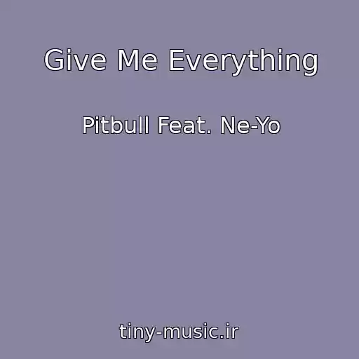 کاور آهنگ Give Me Everything از Pitbull Feat. Ne-Yo
