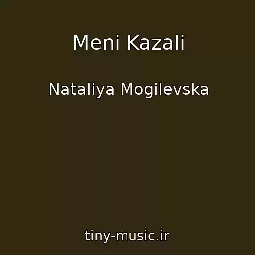 کاور آهنگ Menі Kazali از Natalіya Mogilevska