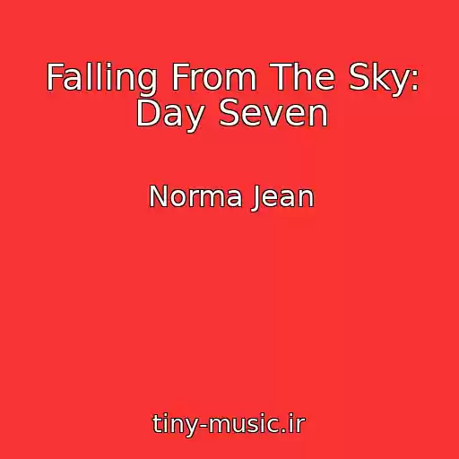 کاور آهنگ Falling From The Sky: Day Seven از Norma Jean
